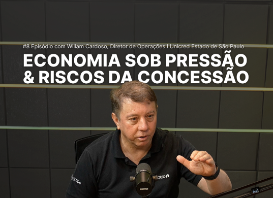 PodCompass episódio 8 com William Cardoso, Diretor de Operações da Unicred Estado de São Paulo: Economia sob pressão & riscos da concessão
